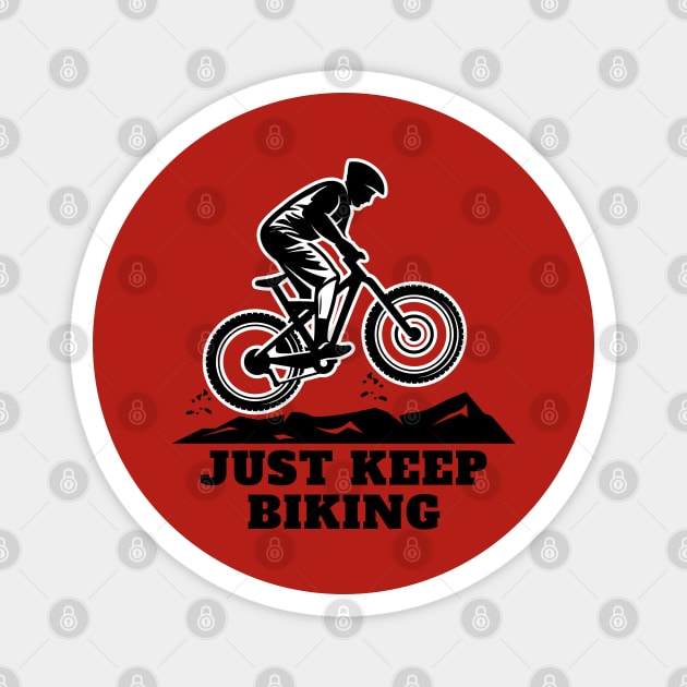 just keep biking Magnet by fabecco